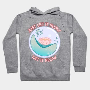 Let it flow Hoodie